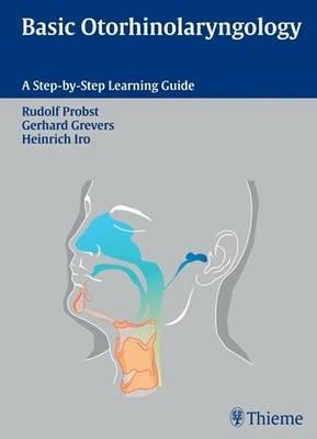 Basic Otorhinolaryngology: A Step-by-step Learning Guide - Click Image to Close