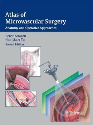 Atlas of Microvascular Surgery: Anatomy and Operative Techniques 2nd edition - Click Image to Close