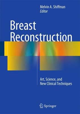Breast Reconstruction: Art, Science, and New Clinical Techniques: 2016 - Click Image to Close