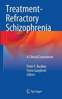Treatment-Refractory Schizophrenia: A Clinical Conundrum - Click Image to Close