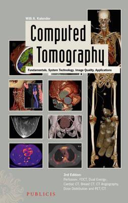 Computed Tomography: Fundamentals, System Technology, Image Quality, Applications - Click Image to Close