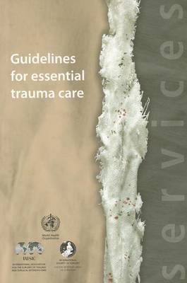 Guidelines for Essential Trauma Care - Click Image to Close