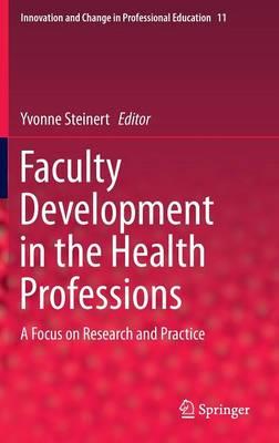 Faculty Development in the Health Professions: A Focus on Research and Practice - Click Image to Close