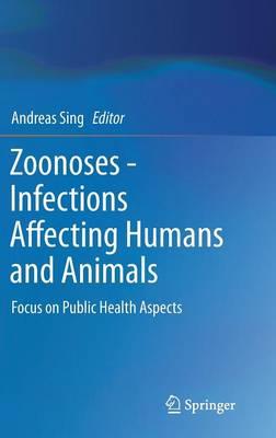 Zoonoses- Infections Affecting Humans and Animals: Focus on Public Health Aspects - Click Image to Close