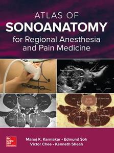 Atlas of Sonoanatomy for Regional Anesthesia and Pain Medicine - Click Image to Close