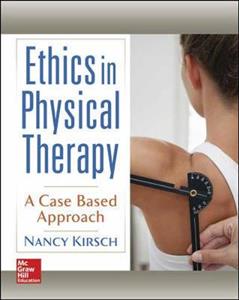 Ethics in Physical Therapy: A Case Based Approach