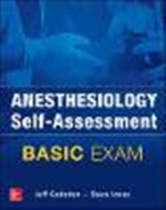 Anesthesiology Self-Assessment and Board Review: BASIC Exam - Click Image to Close