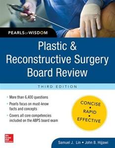 Plastic and Reconstructive Surgery Board Review: Pearls of Wisdom, Third Edition - Click Image to Close
