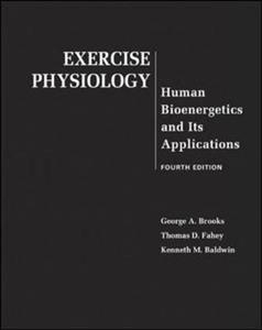 Exercise Physiology: Human Bioenergetics and Its Applications