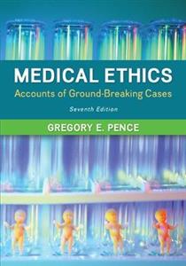 Medical Ethics: Accounts of Ground-breaking Cases