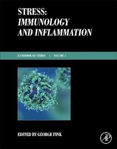 Stress: Immunology and Inflammation: Handbook of Stress Series Volume 5 - Click Image to Close