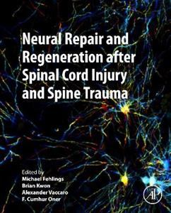 Neural Repair and Regeneration after Spinal Cord Injury and Spine Trauma