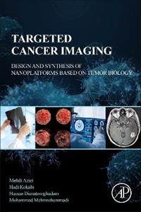 Targeted Cancer Imaging: Design and Synthesis of Nanoplatforms based on Tumor Biology - Click Image to Close