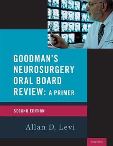 Goodman's Neurosurgery Oral Board Review - Click Image to Close