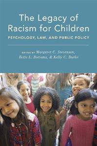 The Legacy of Racism for Children Psychology Law and Public Policy - Click Image to Close