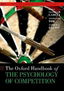 The Oxford Handbook of the Psychology of Competition - Click Image to Close