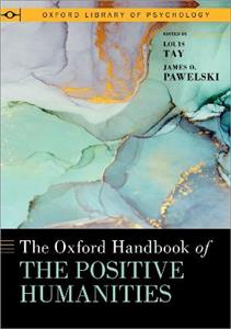 The Oxford Handbook of the Positive Humanities - Click Image to Close