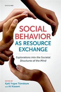 Social Behavior as Resource Exchange Explorations into the Societal Structures o - Click Image to Close