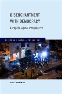 Disenchantment with Democracy A Psychological Perspective - Click Image to Close