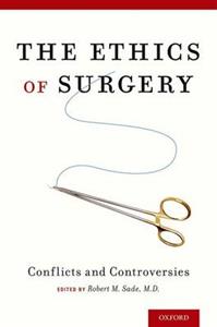 The Ethics of Surgery: Conflicts and Controversies - Click Image to Close