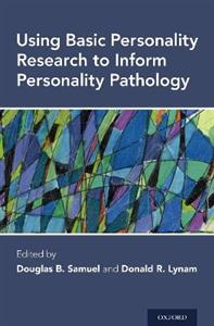 Using Basic Personality Research to Inform Personality Pathology - Click Image to Close