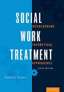 Social Work Treatment: Interlocking Theoretical Approaches 6th edition - Click Image to Close