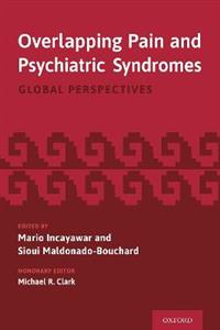 Overlapping Pain and Psychiatric Syndromes Global Perspectives - Click Image to Close