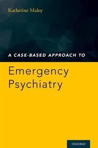 A Case-Based Approach to Emergency Psychiatry - Click Image to Close
