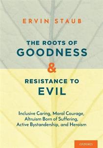 The Roots of Goodness and Resistance to Evil - Click Image to Close