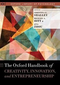 The Oxford Handbook of Creativity, Innovation, and Entrepreneurship - Click Image to Close