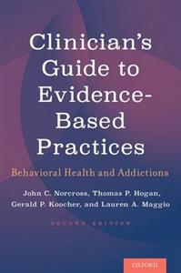 Clinician's Guide to Evidence-Based Practices: Behavioral Health and Addictions - Click Image to Close