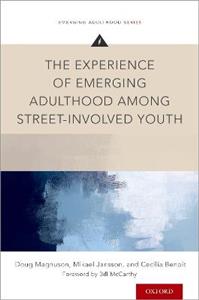 The Experience Of Emerging Adulthood Among Street Involved Youth - Click Image to Close