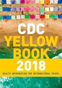 CDC Yellow Book 2018: Health Information for International Travel - Click Image to Close