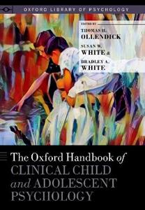 The Oxford Handbook of Clinical Child and Adolescent Psychology - Click Image to Close