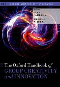 The Oxford Handbook of Group Creativity and Innovation - Click Image to Close