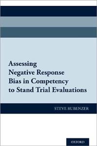 Assessing Negative Response Bias in Competency to Stand Trial Evaluations - Click Image to Close