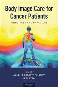 Body Image Care for Cancer Patients: Principles and Practice - Click Image to Close