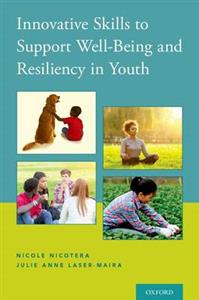 Innovative Skills to Support Well-Being and Resiliency in Youth - Click Image to Close