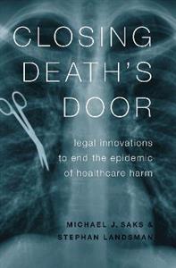 Closing Death's Door Legal Innovations to End the Epidemic of Healthcare Harm