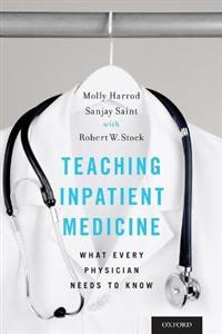 Teaching Inpatient Medicine: What Every Physician Needs to Know - Click Image to Close