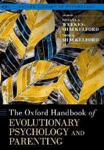 The Oxford Handbook of Evolutionary Psychology and Parenting - Click Image to Close