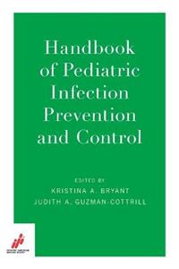 Handbook of Pediatric Infection Prevention and Control - Click Image to Close