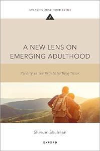 A New Lens on Emerging Adulthood Fluidity as the Path to Settling Down - Click Image to Close