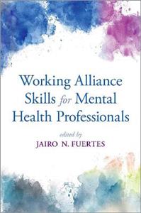 Working Alliance Skills for Mental Health Professionals - Click Image to Close