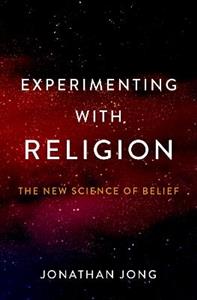 Experimenting with Religion The New Science of Belief - Click Image to Close