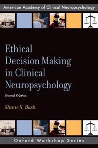 Ethical Decision Making in Clinical Neuropsychology - Click Image to Close