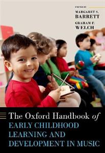 The Oxford Handbook of Early Childhood Learning and Development in Music - Click Image to Close