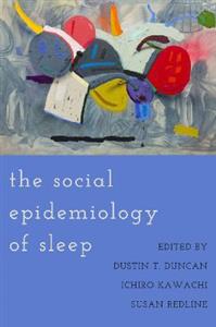 The Social Epidemiology of Sleep - Click Image to Close