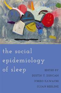 The Social Epidemiology of Sleep - Click Image to Close