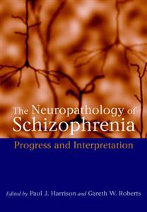 The Neuropathology of Schizophrenia and its Interpretation - Click Image to Close